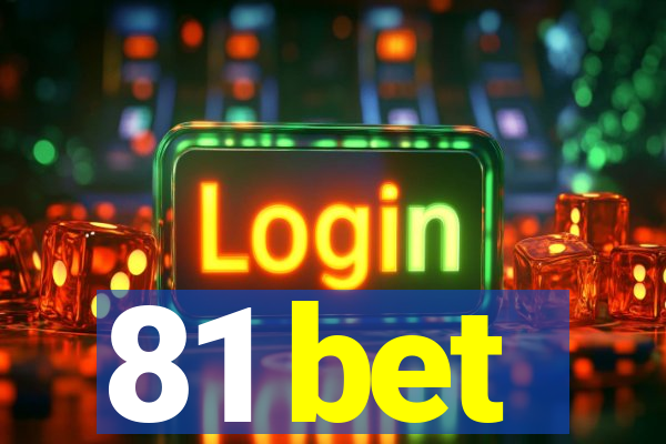 81 bet